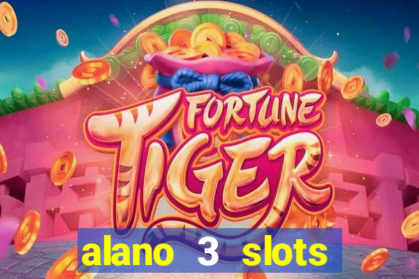 alano 3 slots dinheiro de verdade